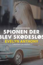 Spionen der blev skødesløs af Evelyn Anthony