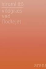 Vildgræs ved Flodlejet af Hiromi Itō