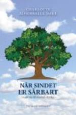 NÅR SINDET ER SÅRBART – en vej til mental styrke af Charlotte Adserballe Dahl