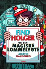 Find Holger - og den magiske lommelygte af Martin Handford
