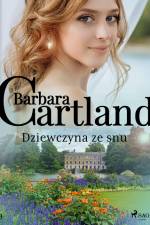 Dziewczyna ze snu af Barbara Cartland