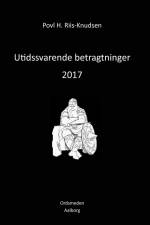 Utidssvarende betragtninger 2017 af Povl H. Riis-Knudsen