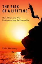 The Risk of a Lifetime af Rivka (Professor of Philosophy Weinberg