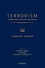 TERRORISM: Commentary on Security Documents, Volume 104 af Kristen (Professor Boon