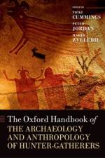 The Oxford Handbook of the Archaeology and Anthropology of Hunter-Gatherers