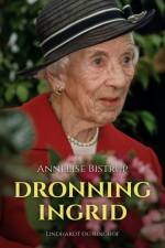 Dronning Ingrid af Annelise Bistrup
