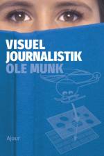 Visuel journalistik af Ole Munk