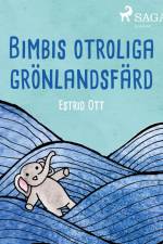 Bimbis otroliga grönlandsfärd af Estrid Ott