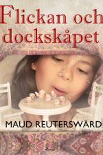 Flickan och dockskåpet af Maud Reuterswärd