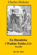 En hændelse i Watkin Tottles liv af Charles Dickens