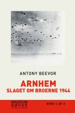 Arnhem - Slaget om broerne 1944 af Antony Beevor