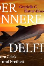 Der innere Delfin - Wege zu Glück und Freiheit af Graziella C. Blatter. Bianca