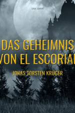 Das Geheimnis von El Escorial af Jonas Torsten Krüger