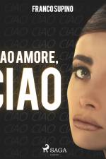 Ciao amore, ciao af Franco Supino