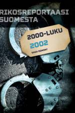 Rikosreportaasi Suomesta 2002 af Eri Tekijöitä
