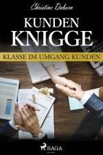 Kunden-Knigge - Klasse im Umgang Kunden af Christine Daborn
