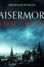 Kaisermord (Krimi) af Hubert Vom Venn