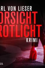 Vorsicht Rotlicht (Krimi) af Carl Von Lieser