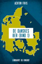 De danskes øer (bind 1) af Achton Friis