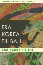Fra Korea til Bali af Aage Krarup Nielsen