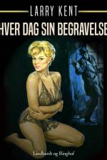 Hver dag sin begravelse af Larry Kent