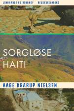 Sorgløse Haiti af Aage Krarup Nielsen