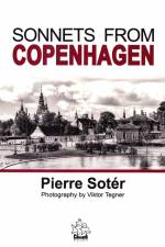 Sonnets from Copenhagen af Pierre Sotér and Viktor Tegner