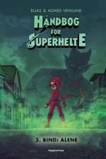 Håndbog for superhelte 3: Alene af Agnes Våhlund