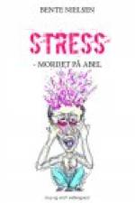 STRESS - MORDET PÅ ABEL af Bente Nielsen