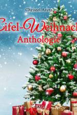 Eifel-Weihnacht - Anthologie af Christel Aretz