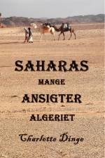 Saharas mange Ansigter, Algeriet af Charlotte Dinge