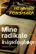 Mine radikale krigsdagbøger af Henning Fonsmark