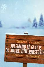Julemand på glat is og andre vinterhistorier af Robert Fisker