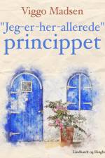 "Jeg-er-her-allerede"-princippet af Viggo Madsen