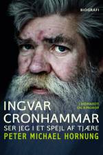 Ingvar Cronhammar. Ser jeg i et spejl af tjære af Peter Michael Hornung
