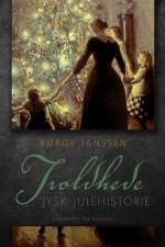 Troldhede: Jysk julehistorie af Børge Janssen