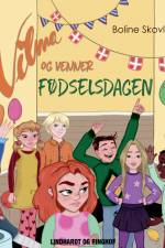 Vilma og venner 2 - Fødselsdagen af Boline Skovly