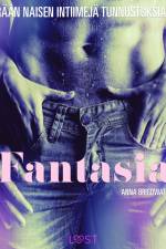 Fantasia – erään naisen intiimejä tunnustuksia 4 af Anna Bridgwater