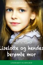 Liselotte og hendes berømte mor af Ellen Duurloo