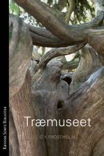Træmuseet af C. Y. Frostholm