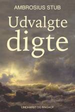 Udvalgte digte af Ambrosius Stub