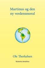 Martinus og den ny verdensmoral af Ole Therkelsen