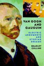 Van Gogh And Gauguin af Bradley Collins