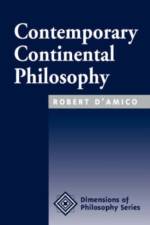 Contemporary Continental Philosophy af Robert D'Amico