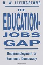 The Education-Jobs Gap af D W Livingstone