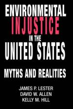 Environmental Injustice In The U.S. af James Lester