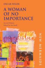 A Woman of No Importance af Oscar Wilde