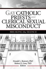 Gay Catholic Priests and Clerical Sexual Misconduct af Donald Boisvert