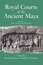 Royal Courts Of The Ancient Maya af Takeshi Inomata