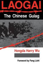 Laogai--the Chinese Gulag af Hongda Harry Wu